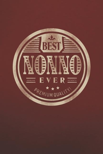Best Nonno Ever Genuine Authentic Premium Quality