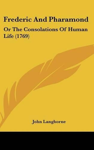 Frederic and Pharamond: Or the Consolations of Human Life (1769)