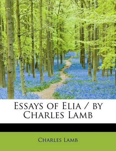 Essays of Elia / By Charles Lamb