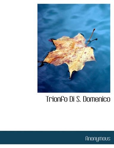Trionfo Di S. Domenico: (Italian)