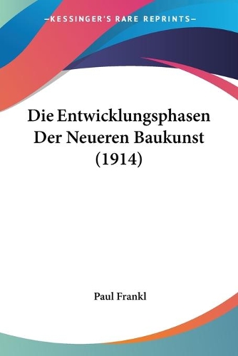 Die Entwicklungsphasen Der Neueren Baukunst (1914)