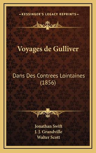 Voyages de Gulliver: Dans Des Contrees Lointaines (1856)