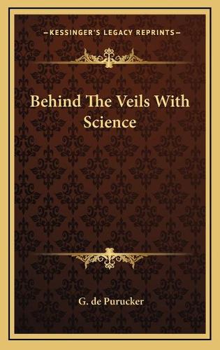 Behind The Veils With Science