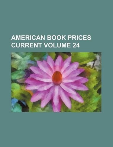 American Book Prices Current Volume 24