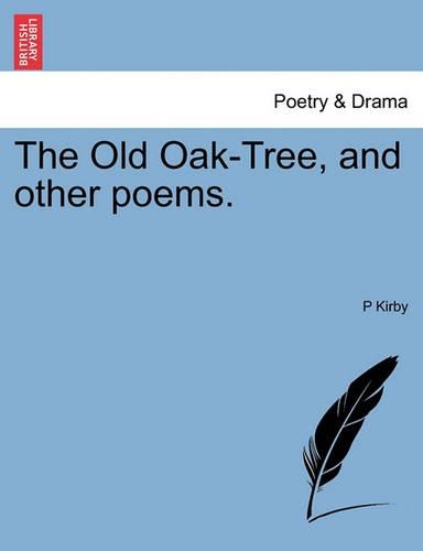 The Old Oak-Tree, and Other Poems.: (English)