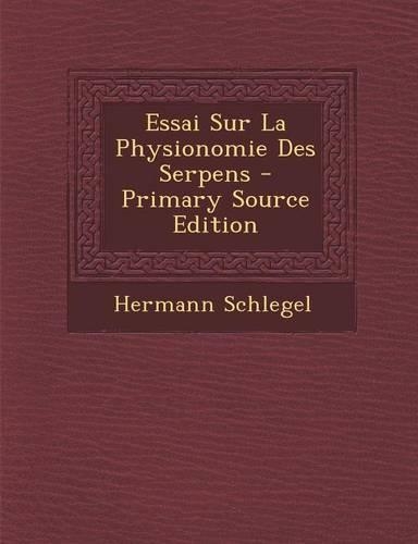 Essai Sur La Physionomie Des Serpens: (French)