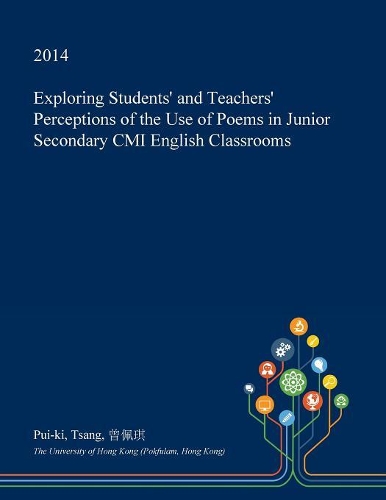 Exploring Students' and Teachers' Perceptions of the Use of Poems in Junior Secondary CMI English Classrooms