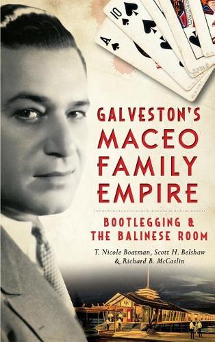 Galveston's Maceo Family Empire