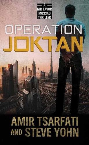 Operation Joktan: A NIR Tavor Mossad Thriller(Christian Series Level I (24))