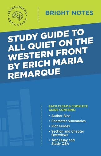 Study Guide to All Quiet on the Western Front by Erich Maria Remarque: (Bright Notes)