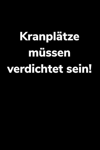 Kranplätze müssen verdichtet sein!