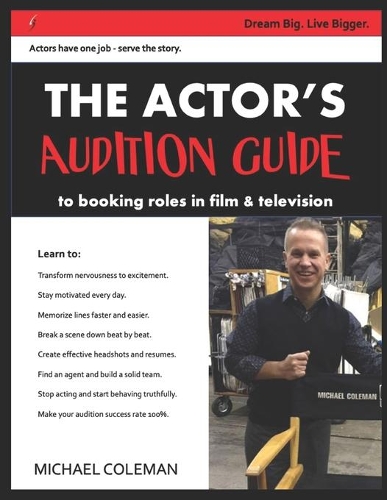 The Actor's Audition Guide: Actors have one job - serve the story.