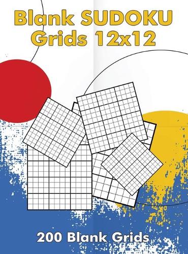 Blank Sudoku Grids 12x12, 200 Blank Grids