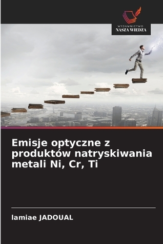 Emisje optyczne z produktów natryskiwania metali Ni, Cr, Ti