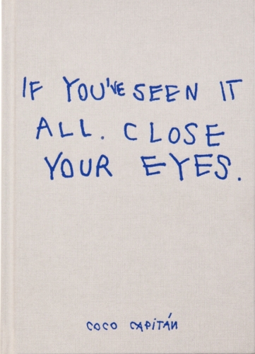If you've seen it all, close your eyes