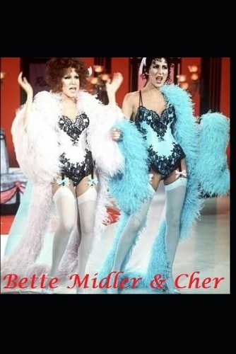 Bette Midler & Cher