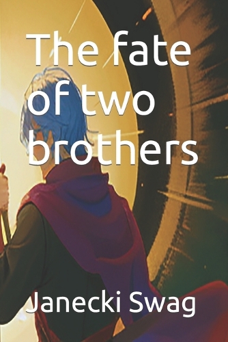 The fate of two brothers