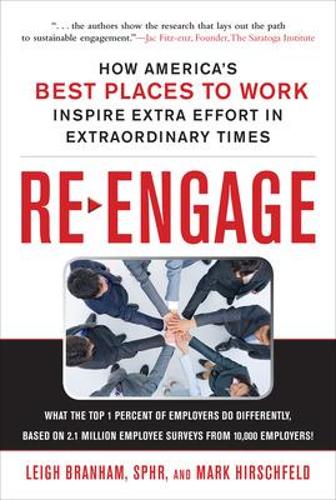 Re-Engage: How America's Best Places to Work Inspire Extra Effort in Extraordinary Times: How America's Best Places to Work Inspire Extra Effort in Extraordinary Times(English)