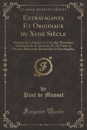 Extravagants Et Originaux Du Xviie Siècle