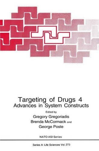 Targeting of Drugs 4: Advances in System Constructs(273 NATO Science Series A:)