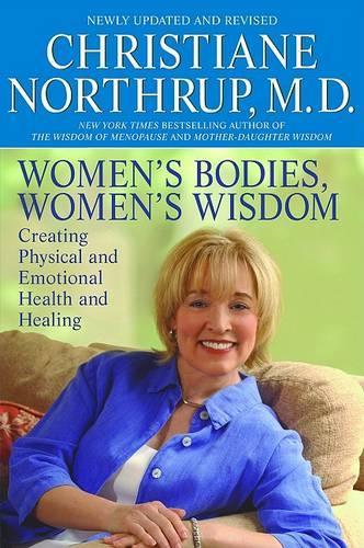 Women's Bodies, Women's Wisdom: Creating Physical and Emotional Health and Healing(English)