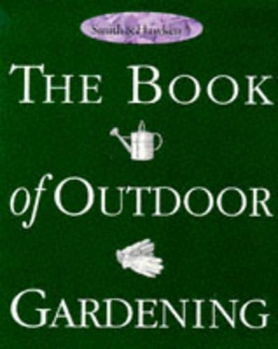 Smith and Hawken Book of Outdoor Gardening