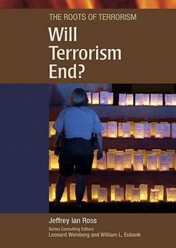 Will Terrorism End?: (Roots of Terrorism)