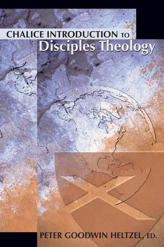 Chalice Introduction to Disciples Theology: (English)