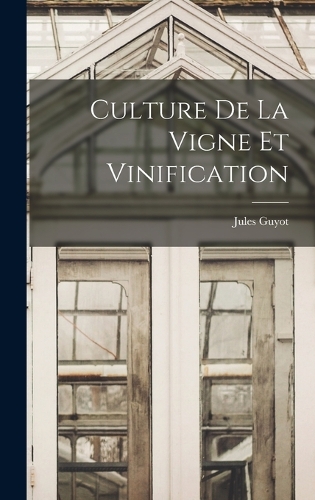 Culture De La Vigne Et Vinification