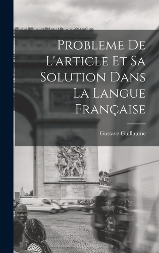 Probleme de l'article et sa solution dans la langue française