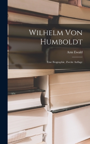 Wilhelm Von Humboldt