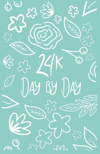 24k Day by Day