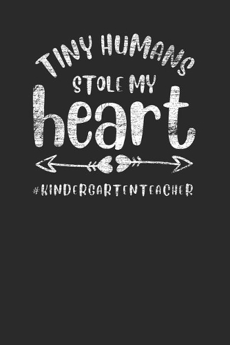 The Tiny Humans Stole My Heart: Dotted Bullet Notebook (6" x 9" - 120 pages) Preschool Teachers Notebook for Daily Journal, Diary, and Gift