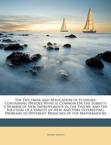 The Doctrine and Application of Fluxions