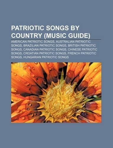 Patriotic Songs by Country (Music Guide)