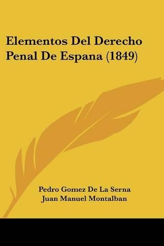 Elementos Del Derecho Penal De Espana (1849)