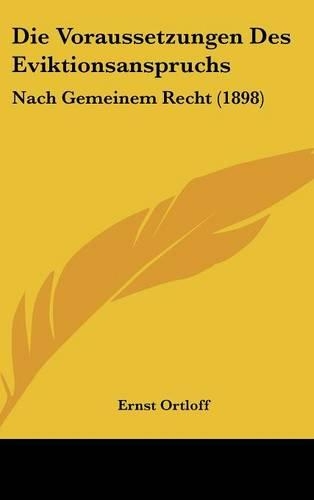 Die Voraussetzungen Des Eviktionsanspruchs: Nach Gemeinem Recht (1898)