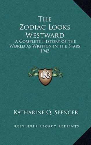 The Zodiac Looks Westward: A Complete History of the World as Written in the Stars 1943(English)