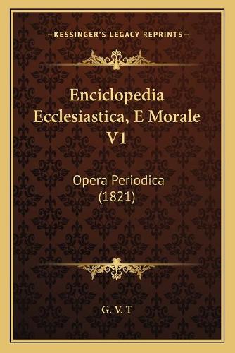 Enciclopedia Ecclesiastica, E Morale V1