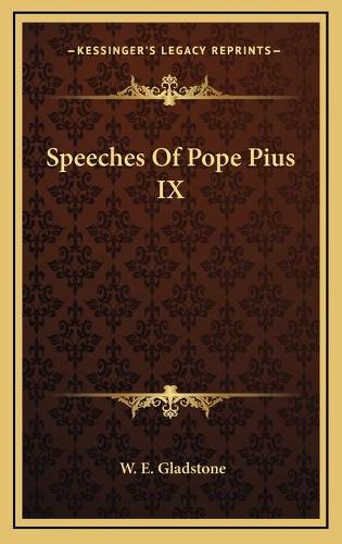 Speeches Of Pope Pius IX