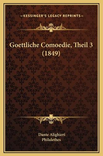 Goettliche Comoedie, Theil 3 (1849)