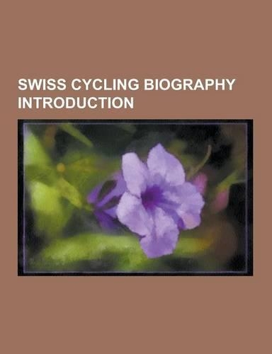Swiss Cycling Biography Introduction
