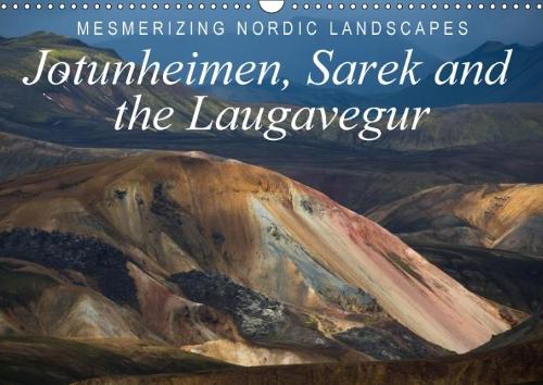 Mesmerizing Nordic Landscapes: Jotunheimen, Sarek and the Laugavegur / UK-Version 2018