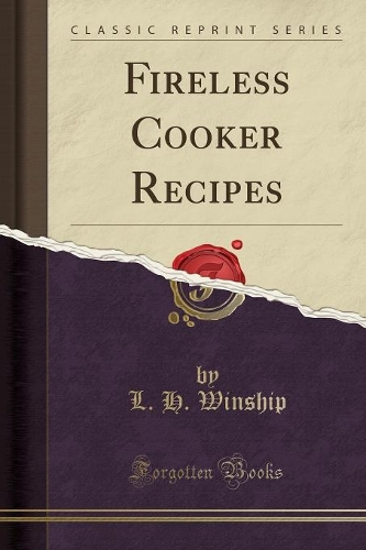 Fireless Cooker Recipes (Classic Reprint)
