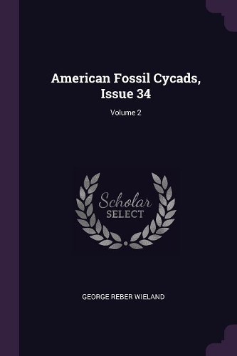 American Fossil Cycads, Issue 34; Volume 2