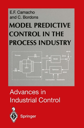 Model Predictive Control in the Process Industry: (Advances in Industrial Control)