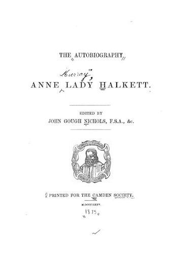 Autobiography of Anne Lady Halkett: (English)