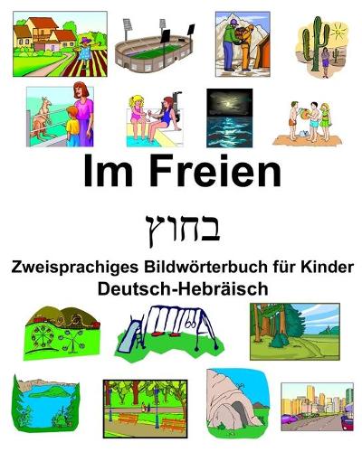 Deutsch-Hebräisch Im Freien Zweisprachiges Bildwörterbuch für Kinder