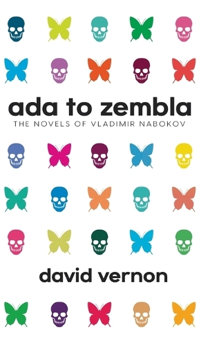 Ada to Zembla: The Novels of Vladimir Nabokov