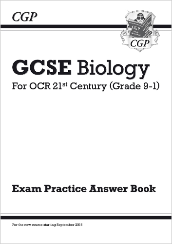 GCSE Biology: OCR 21st Century Answers (for Exam Practice Workbook): (CGP OCR 21st GCSE Biology)